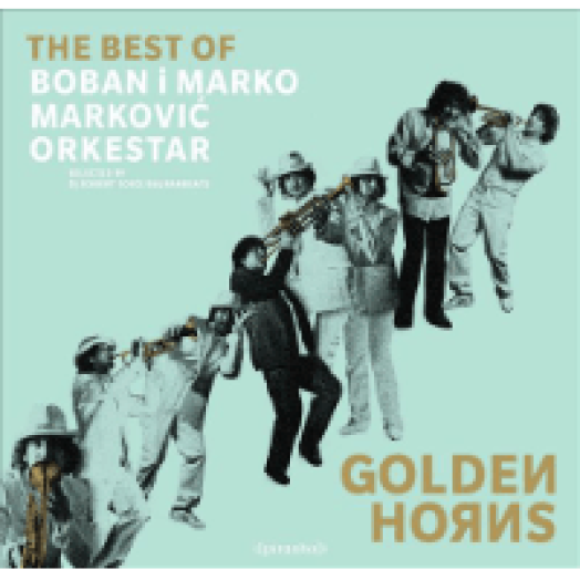 Golden Horns - The Best of Boban & Marko Markovic Orkestar CD