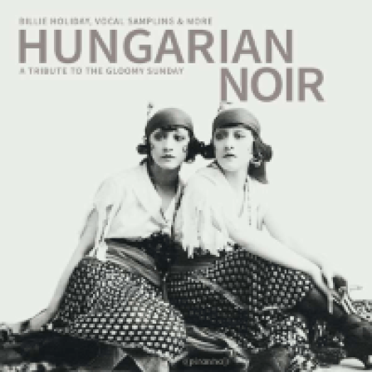 Hungarian Noir - A Tribute to the Gloomy Sunday CD