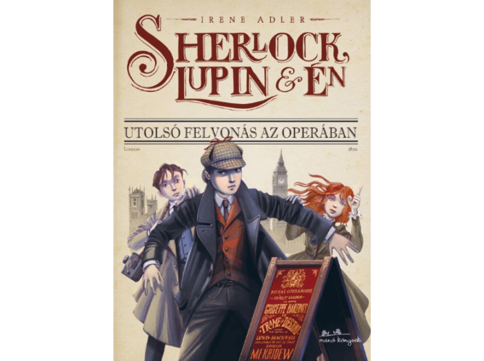 Sherlock, Lupin és én - Utolsó felvonás az Operában