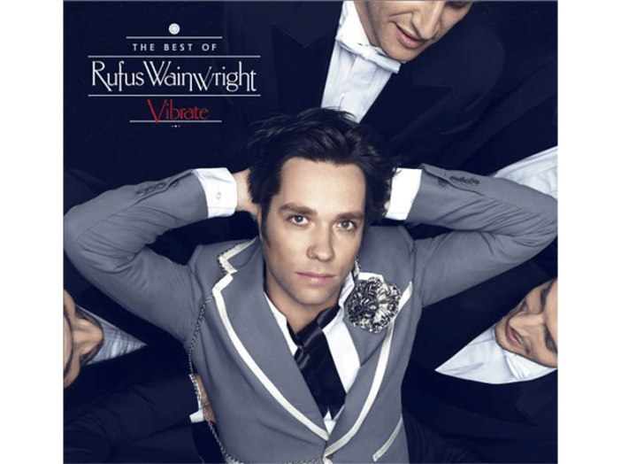 Vibrate - The Best of Rufus Wainwright CD