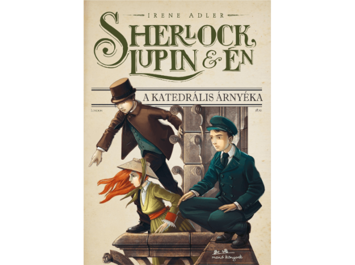 Sherlock, Lupin és Én 4. - A katedrális árnyéka