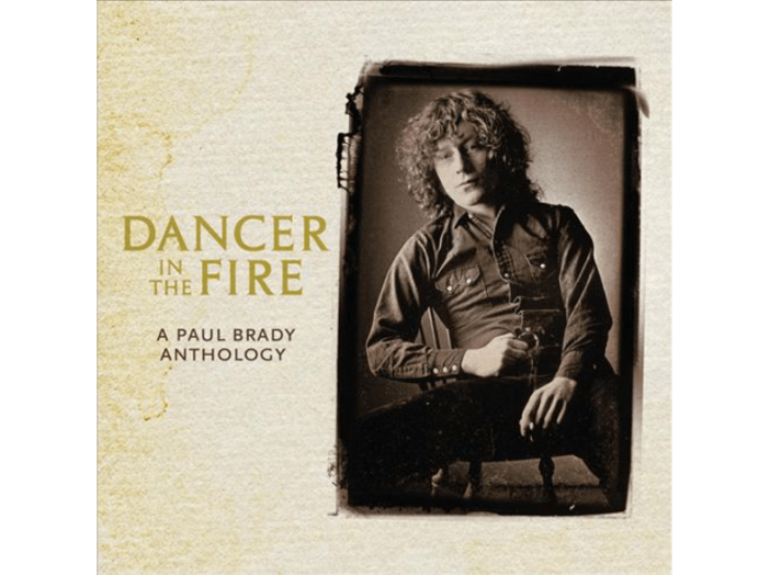 Dancer in the Fire - A Paul Brady Anthology CD