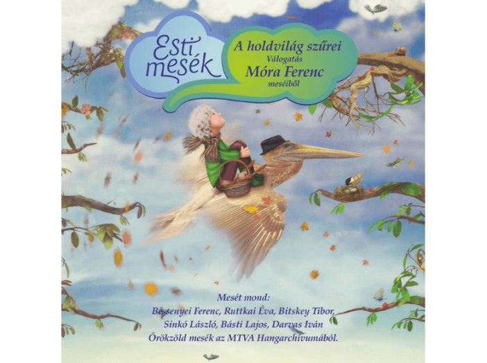 Esti Mesék - A holdvilág szűrei - Válogatás Móra Ferenc meséiből CD