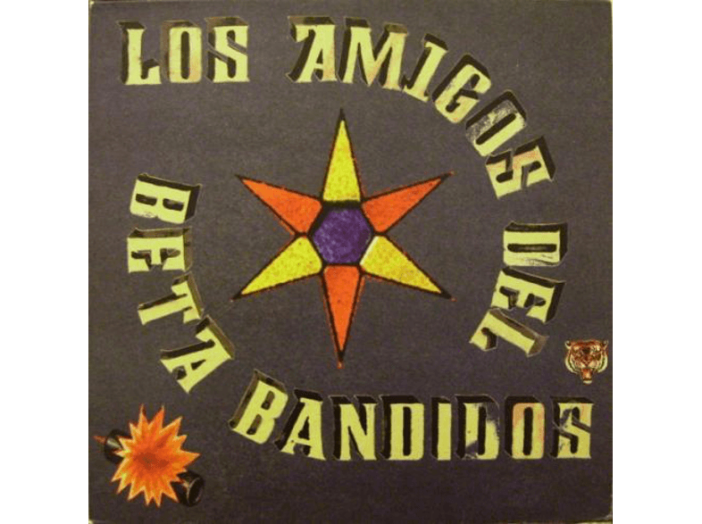 Los Amigos del Beta Bandidos LP