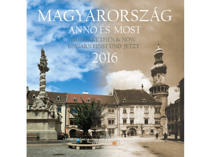 Naptár 2016 Magyarország Anno & Most 30x30 cm