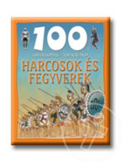 HARCOSOK ÉS FEGYVEREK - 100 ÁLLOMÁS - 100 KALAND