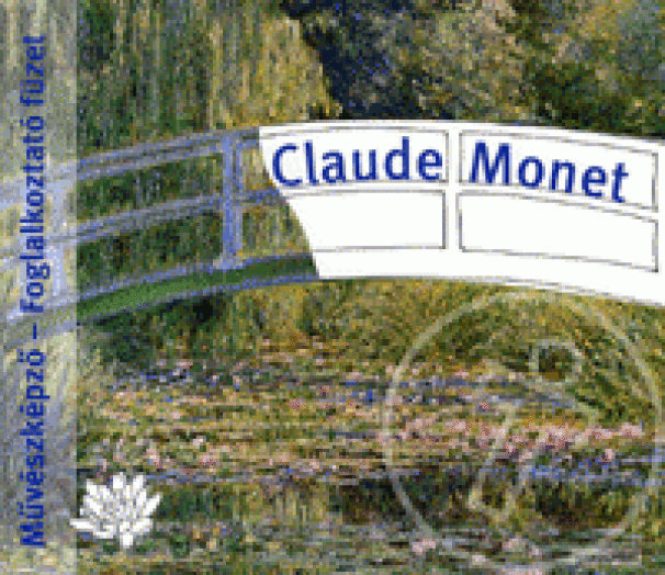 Claude Monet - Foglalkoztatófüzet