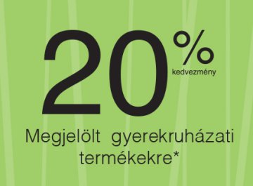 20% kedvezmény megjelölt gyerekruházati termékekre