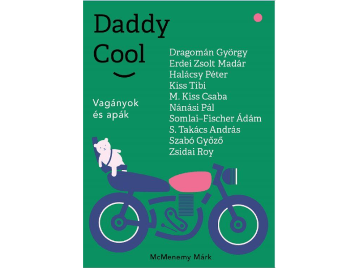 Daddy Cool - Vagányok és apák