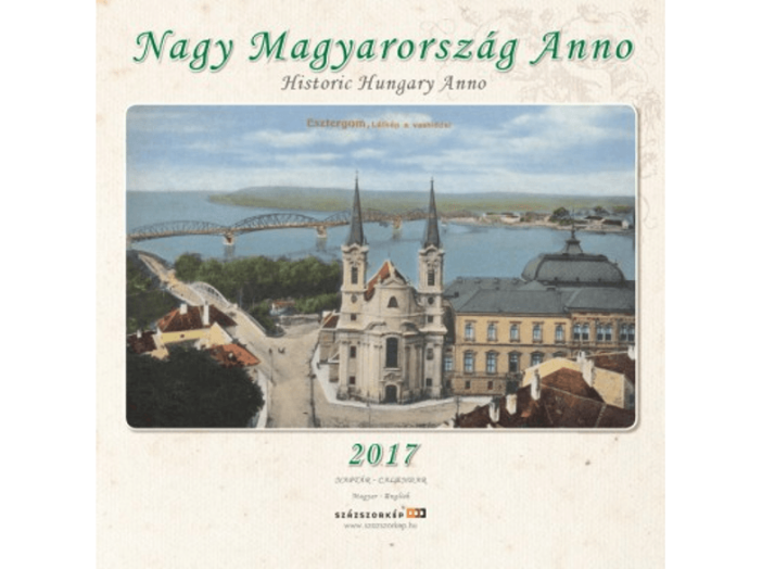 Nagy Magyarország anno naptár - 2017 22x22 cm