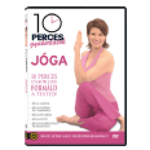 10 perces gyakorlatok - Jóga DVD