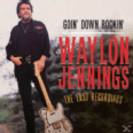 Goin' Down Rockin' - The Last Recordings CD
