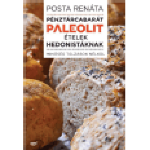 Pénztárcabarát paleolit ételek hedonistáknak
