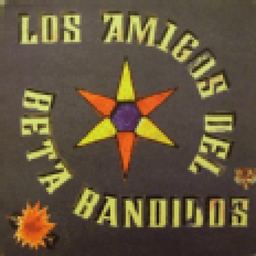 Los Amigos del Beta Bandidos LP
