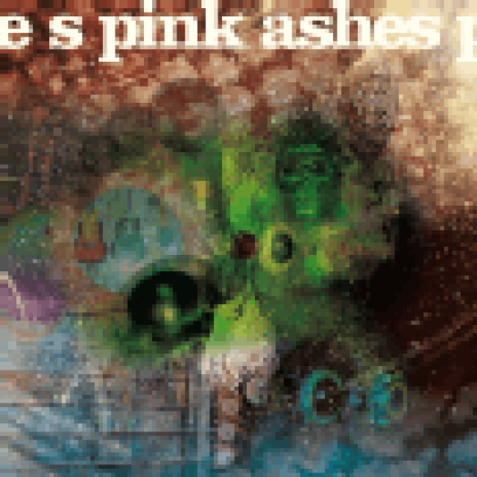 Pink Ashes LP
