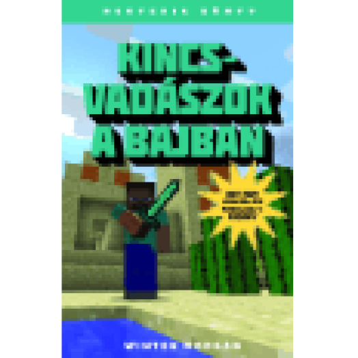 Kincsvadászok a bajban - Egy nem hivatalos Minecraft regény