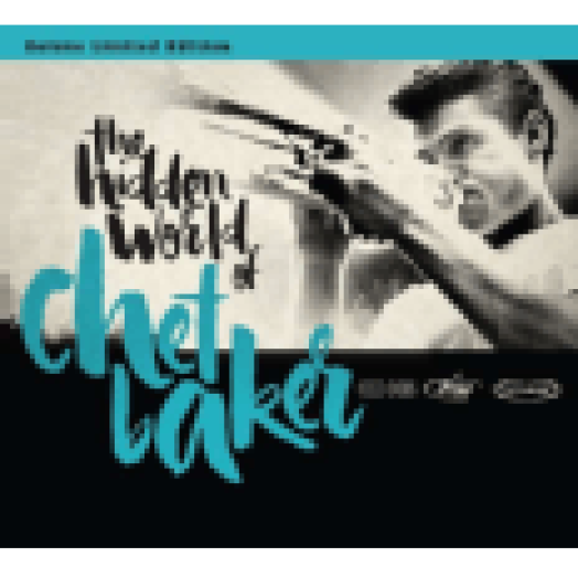 The Hidden World of Chet Baker (Deluxe Limited Edition) CD