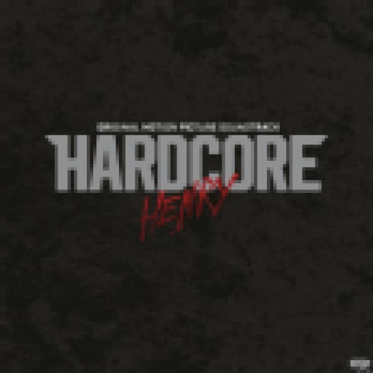 Hardcore Henry (Original Motion Picture Soundtrack) LP