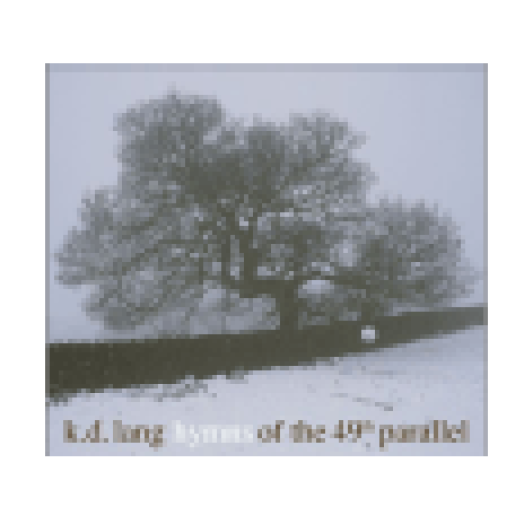 Hymns of the 49th Parallel (Vinyl LP (nagylemez))