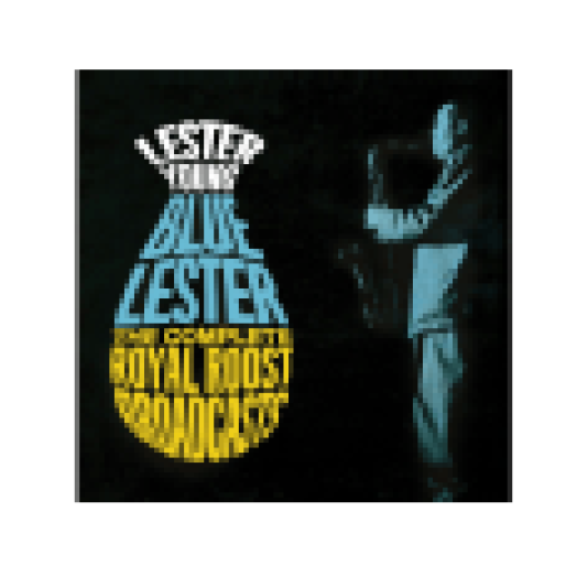 Blue Lester: Complete Royal Roost Broadcasts (CD)
