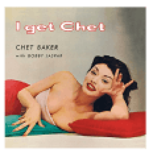 I Get Chet (CD)