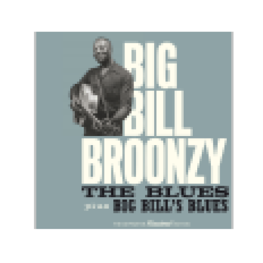 The Blues plus Big Bill's Blues (CD)