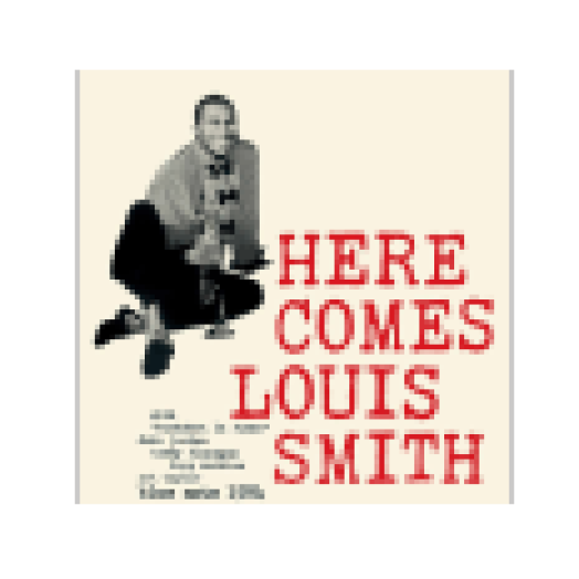Here Comes Louis Smith (HQ) (Limited Edition) Vinyl LP (nagylemez)