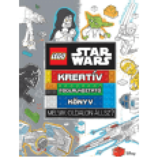 LEGO Star Wars - Melyik oldalon állsz? - Kreatív foglalkoztató könyv