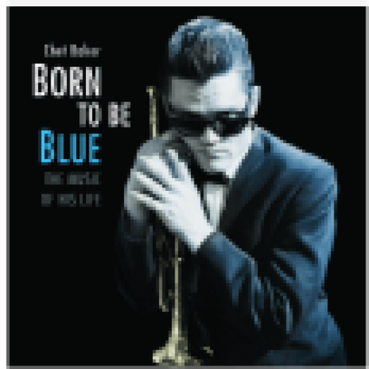 Born to Be Blue (High Quality Edition) Vinyl LP (nagylemez)