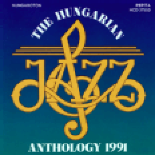 The Hungarian Jazz Anthology 1991 CD