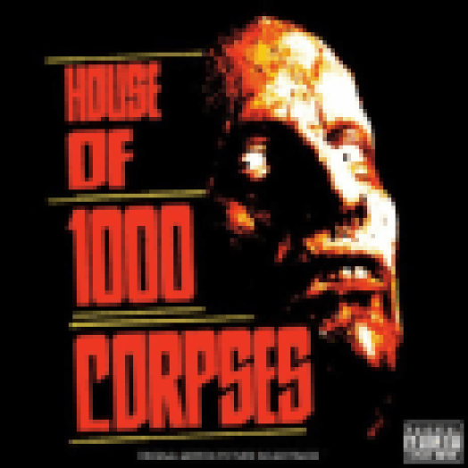 House of 1000 Corpses (Az 1000 halott háza) CD