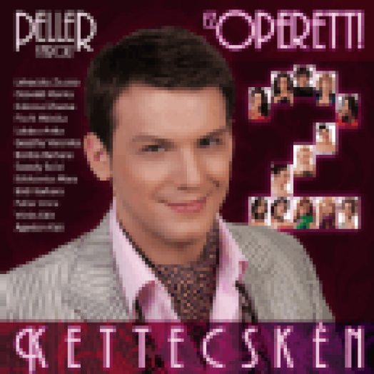 Kettecskén - Ez Operett! 2. CD