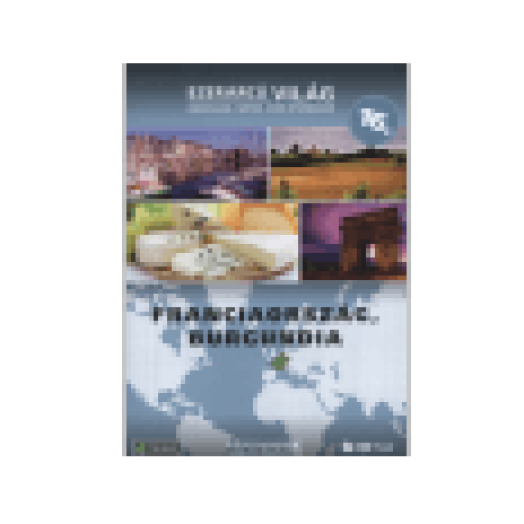 Ezerarcú Világ 16. - Franciaország, Burgundia (DVD)