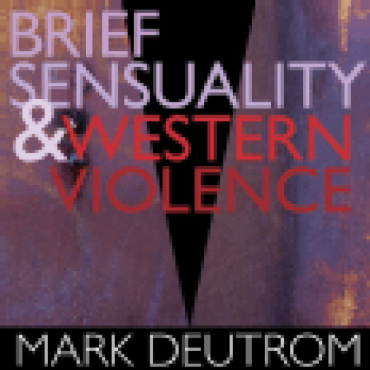 Brief Sensuality and Western Violence (Digipak) (CD)