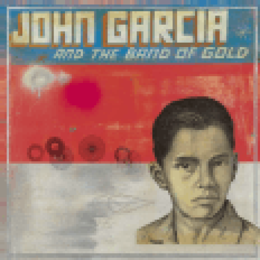 John Garcian And The Band Of Gold (Digipak) (CD)