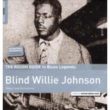 The Rough Guide To Blues Legends - Blind Willie Johnson (Reborn and Remastered) (Limited Edition) LP