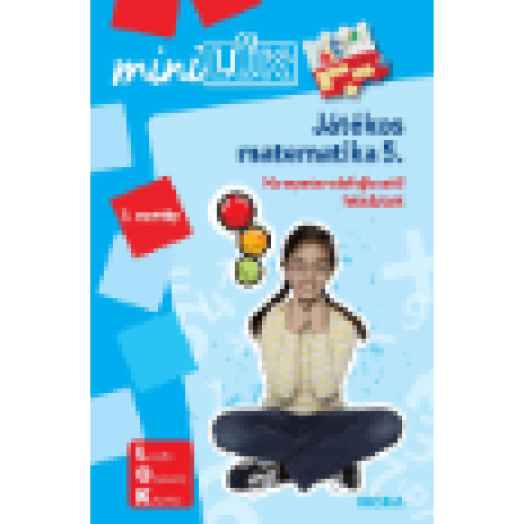 Játékos matematika 5. -  Kompetenciafejlesztő feladatok - 3. osztály - MiniLÜK