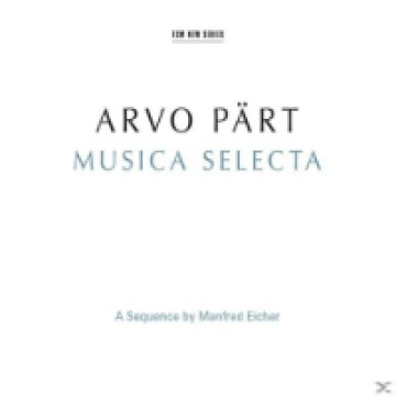 Arvo Pärt - Musica Selecta CD