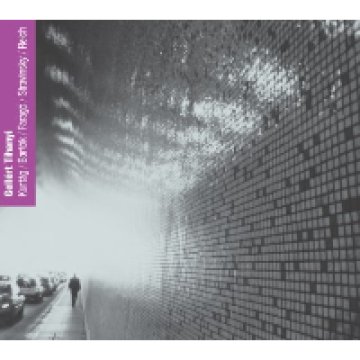Kurtág György - Bartók Béla - Igor Stravinsky - Steve Reich CD