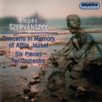 Concerto in Memory of Attila József - Six Pieces for Orchestra CD
