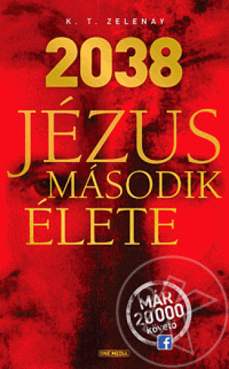 2038 - JÉZUS MÁSODIK ÉLETE