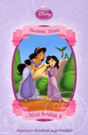 Disney Hercegnők - Mesés barátság 4. - Barátnőm, Jázmin