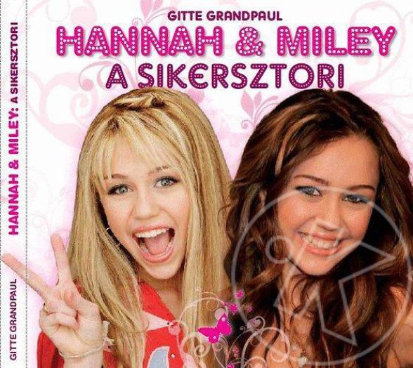 Hannah   Miley: A sikersztori