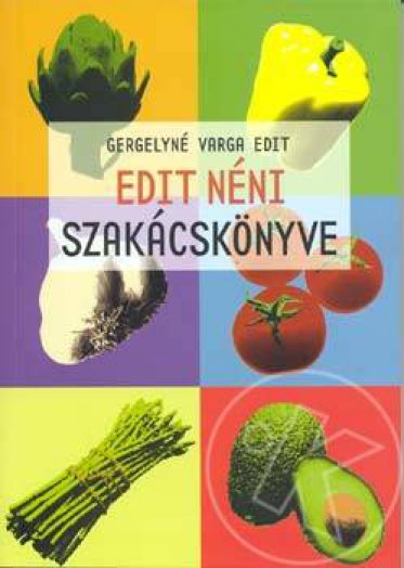 Edit néni szakácskönyve