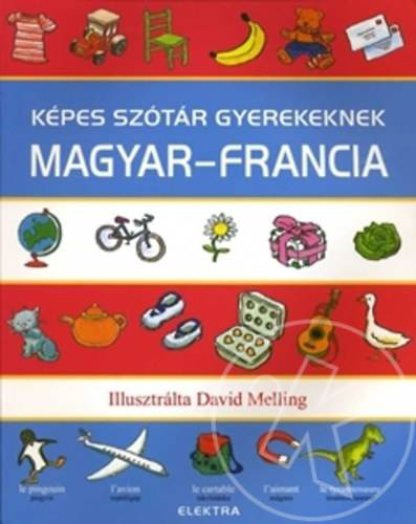 Képes szótár gyerekeknek - Magyar-francia