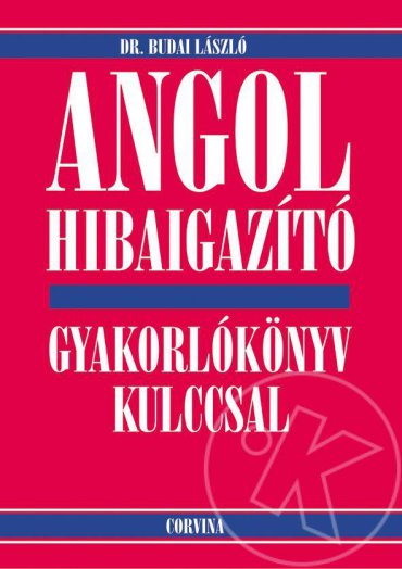 ANGOL HIBAIGAZITÓ - GYAKORLÓKÖNYV KULCCSAL