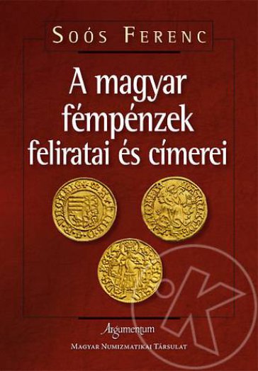A magyar fémpénzek feliratai és címerei