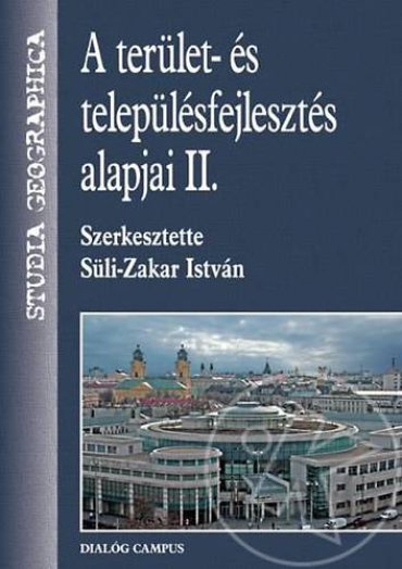 A TERÜLET- ÉS TELEPÜLÉSFEJLESZTÉS ALAPJAI II.