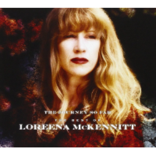 The Journey So Far - The Best Of Loreena McKennitt CD