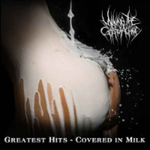 Greates Hits - Covered In Milk CD